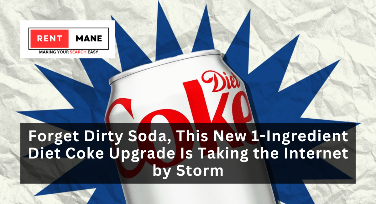 Forget Dirty Soda, This New 1-Ingredient Diet Coke Upgrade Is Taking the Internet by Storm