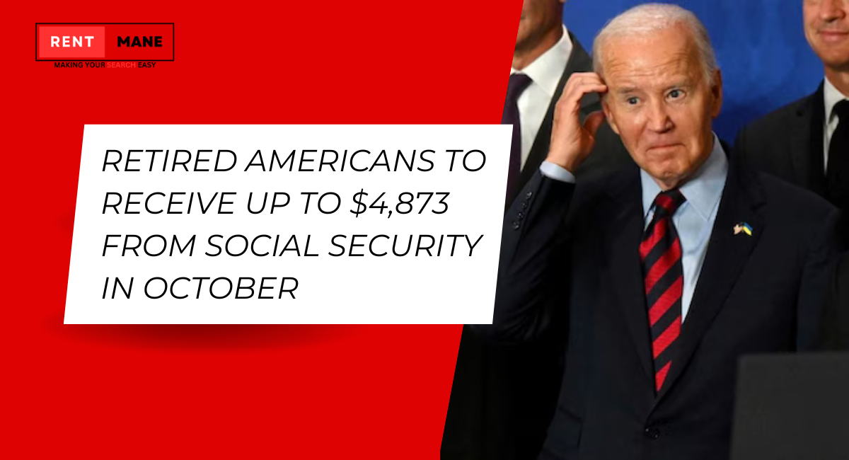 Retired Americans to Receive Up to $4,873 from Social Security in October