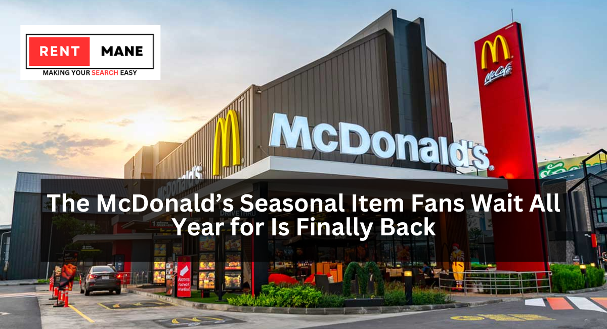 The McDonald’s Seasonal Item Fans Wait All Year for Is Finally Back